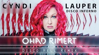 Cyndi Lauper - Disco Inferno (Ohad Rimert Disco Hell Remix)