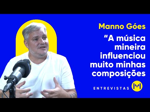 “A música mineira influenciou muito minhas composições, diz Manno Góes