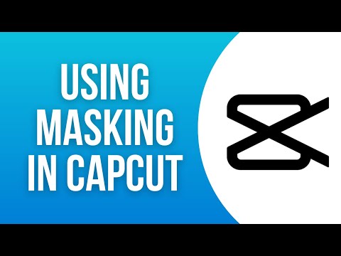 How To Use Masking in CapCut (2024) Masking Made Easy