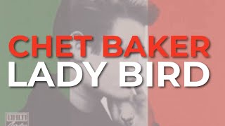 Chet Baker - Lady Bird (Official Audio)