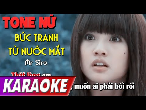 TONE NỮ | Bức Tranh Từ Nước Mắt BEATCHUAN | Mr Siro | Karaoke Lợi Nguyễn