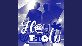 Lirik Lagu Hey Hello - Pedar Elias & Cha Eunwoo: Anywhers's Cool If That Means You