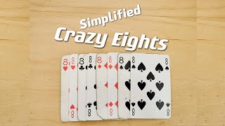 Simplified Crazy Eights (AGES 4+)