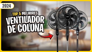 Qual o Melhor VENTILADOR DE COLUNA para o Calor?  Os 5 Melhores ✅