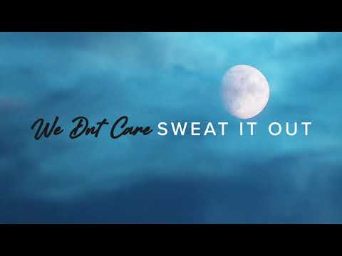We Dnt Care, Jayymr, Mukass - Sweat It Out (Visualizer)
