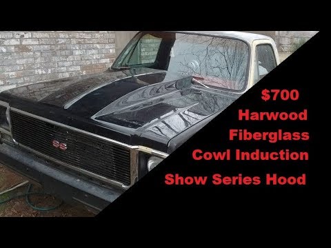 harwood 73-80 c10 fiberglass show hood reveiw part 1