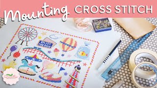CROSS STITCH | How To Mount Cross Stitch