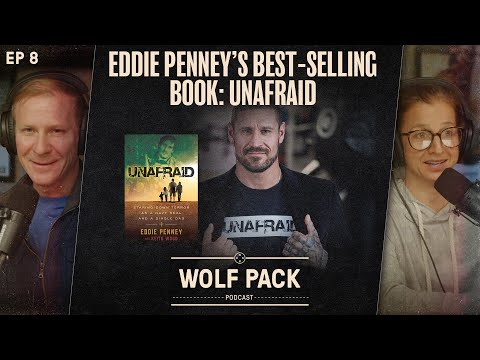 Eddie Penney Tier 1 Navy SEAL DEVGRU | New Book: UNAFRAID | Episode 08 | NS Wolf Pack Podcast