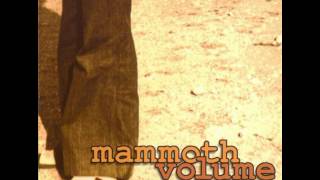 Mammoth Volume - 1999 - Mammoth Volume