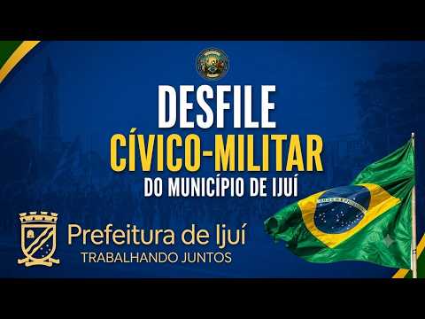 DESFILE CÍVICO-MILITAR  DO MUNICÍPIO DE IJUÍ 2026