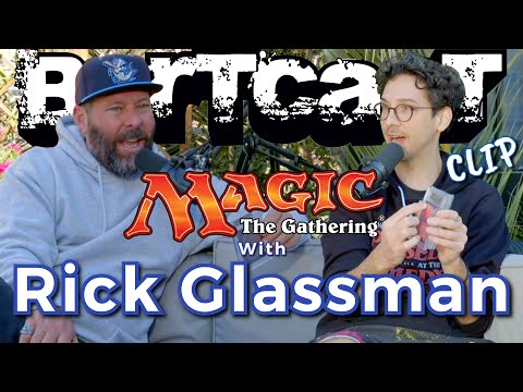 Magic the Gathering with Rick Glassman - CLIP - Bertcast