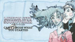 Motion City Soundtrack - &quot;Can&#39;t Finish What You Started&quot; (Full Album Stream)