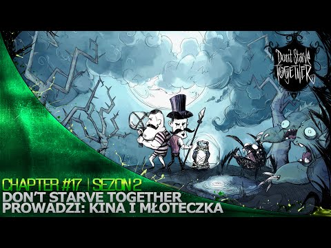 Don't Starve Together Kina i Młocia S2 '17