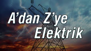 A'dan Z'ye Elektrik - Derleme Videolar