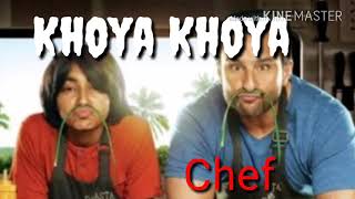 Khoya Khoya || Shahid Mallya || Chef ||