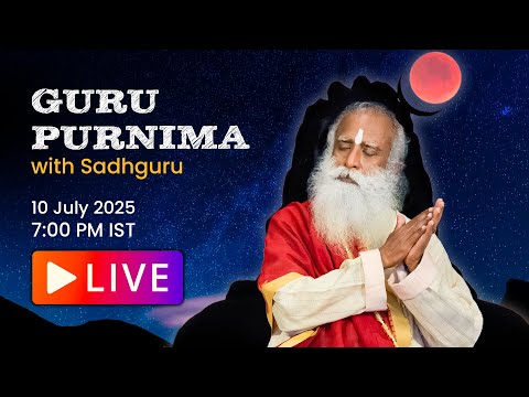 🔴LIVE | Celebrate GURU PURNIMA with SADHGURU | 7 PM IST | 10 July | Isha Yoga Center