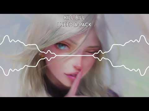 Kill Bill: The Rapper - I NEED A PACK