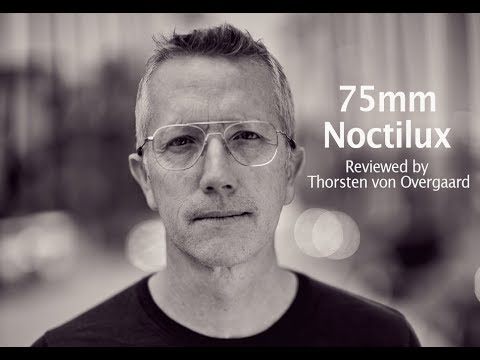 Leica 75mm Noctilux-M ASPH f/1.25 review and TIPS  by Thorsten von Overgaard