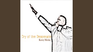 Cry of the Desperate