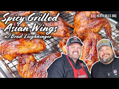 Spicy Grilled Asian Wings w/ Brad Leighninger – Cooking with Friends | Heath Riles BBQ