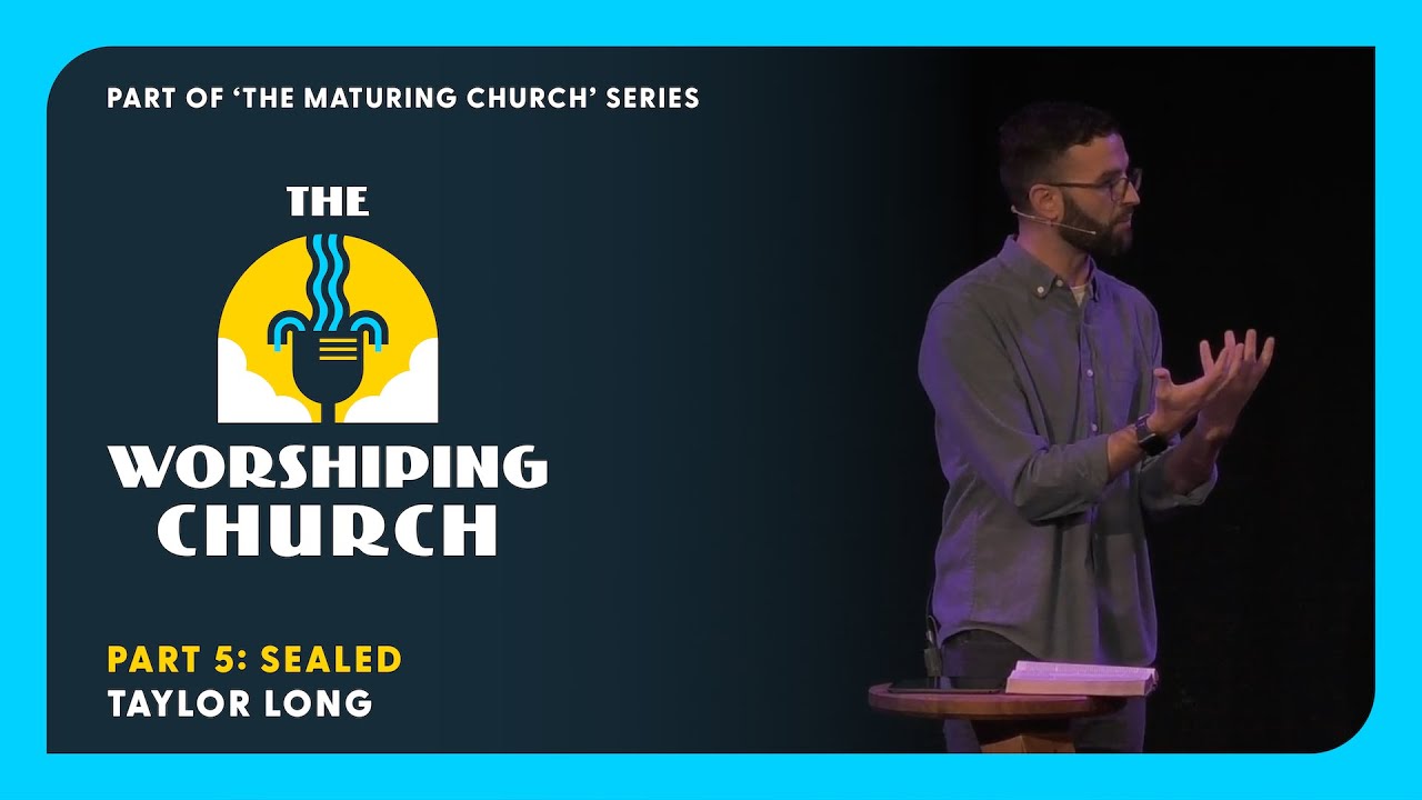 Sealed | The Worshiping Church | 2/9/2025