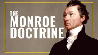 The Monroe Doctrine