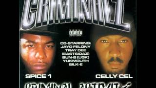 The Real World - Celly Cel, Spice 1 &amp; Jayo Felony [ Criminal Activity ] --((HQ))--