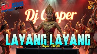 Download lagu LAYANG LAYANG - BAGUS WIRATA VERSI DJ REMIX || DJ BALI TERBARU 2025 || KUMPULAN LAGU BALI mp3