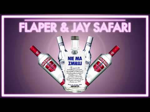 Flaper & Jay Safari - Nie Ma Zmiłuj [FULL DYKTA]