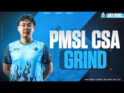 PMSL CSA GRIND | SF | #SANCHIR