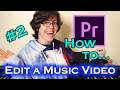 How To Edit A Music Video In Adobe Premiere Pro Tutorial Part 2 How To Add Transitions And Effects