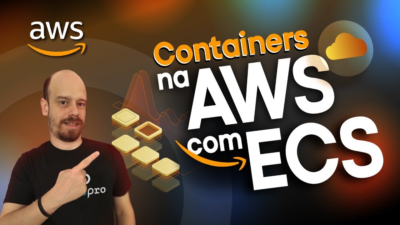 Domine o AWS ECS: Execute Contêineres na nuvem sem mistério