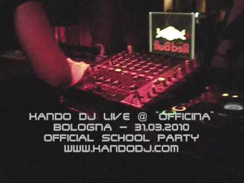 KANDO DJ live @ "OFFICINA" (BOLOGNA) - 31.03.2010 - OFFICIAL SCHOOL PARTY