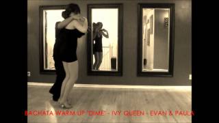 Dime - Ivy Queen (Bachata) warm up by Evan &amp; Paula