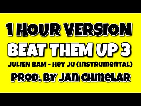 (1 HOUR VERSION) Julien Bam - HeyJu (Instrumental) Beat Them Up By Jan Chmelar (Letsreadsmallbooks)