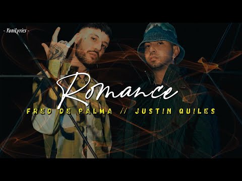 Fred De Palma, Justin Quiles - ROMANCE (Lyrics/Testo)