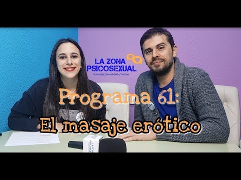 El Masaje Erótico – Programa 61 – La Zona Psicosexual