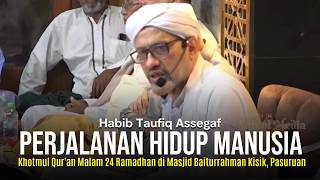 Download lagu THE PROCESS OF HUMAN LIFE | Habib Taufiq Assegaf mp3