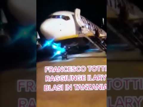 FRANCESCO TOTTI RAGGIUNGE ILARY IN TANZANIA