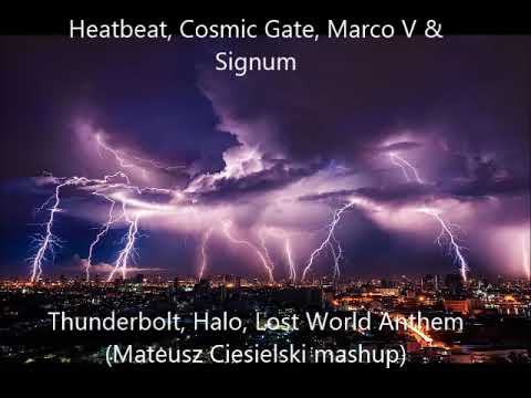 Heatbeat, Cosmic Gate, Marco V & Signum - Thunderbolt, Halo, Lost World Anthem (M.Ciesielski mashup)