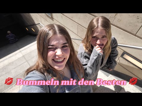 Bummeln mit den besten (ohne Sinn aber mit Fro)