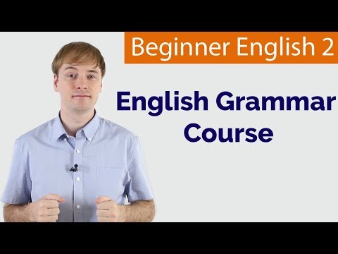 Basic English | Grammar Course For Beginners | 38 Lessons