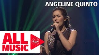 ANGELINE QUINTO - Sana Bukas Pa Ang Kahapon (MYX Live! Performance)