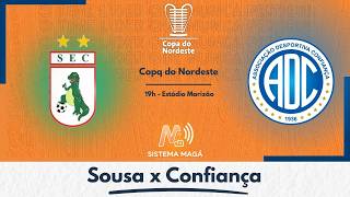 SOUSA X CONFIANÇA - COPA DO NORDESTE 2026 -  #aovivo