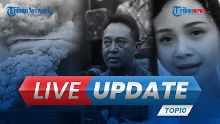 LIVE UPDATE TOP 10: Dahsyatnya Letusan Gunung Api Bawah Laut hingga Penyebar Video Syur Ditangkap