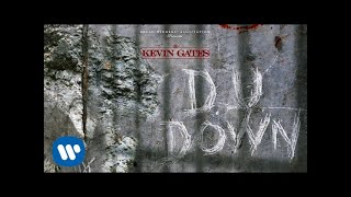 Kevin Gates - D U Down [Official Audio]