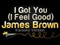 James Brown I Got You I Feel Good Karaoke Version