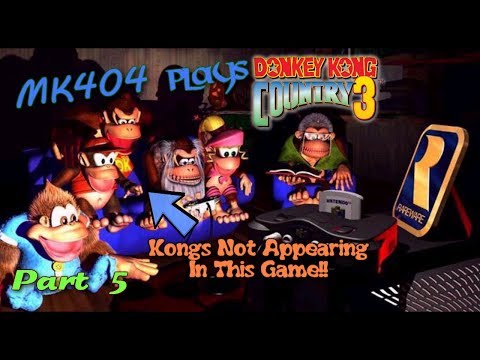 MK404 Plays Donkey Kong Country 3: Dixie Kong's Double Trouble PT5 - Bleak Outlook[World 5]