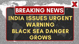Black Sea Alert : Deadly Black Sea attacks prompt India's major maritime warning | NewsX World