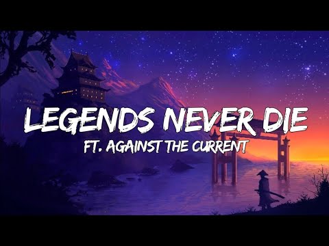 Legends Never Die Ft. Against The Current 🎧 Lyrics 1 Hour 🎶|| Legends Never Die Song 1 Hour Remix🔥||